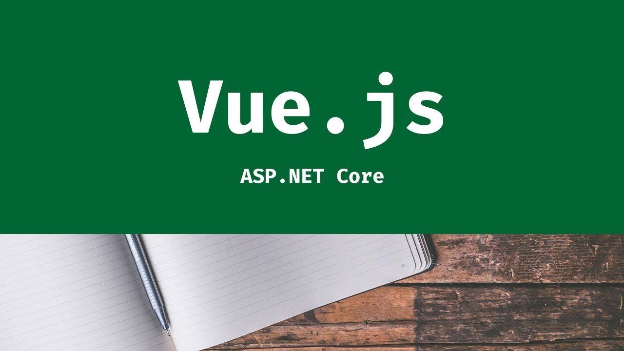 Sử dụng VueJ với ASP.NET CORE Razor có thể sẽ rất tuyệt !